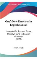 Guy's New Exercises In English Syntax