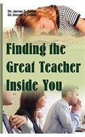 Finding the Great Teacher Inside You