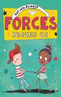 Get Into Science: Forces Around Us: (Get Into Science)