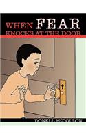 When FEAR Knocks at the Door
