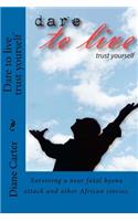 Dare to live trust yourself