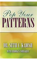 Pop Your Patterns: The No-Nonsense Way to Change Your Life