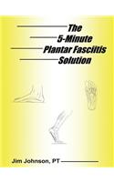 The 5-Minute Plantar Fasciitis Solution