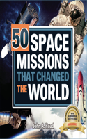 50 Space Missions That Changed the World: (Beginner's Guide to Space)
