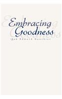 Embracing Goodness