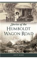 Stories of the Humboldt Wagon Road