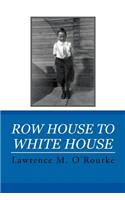 Row House to White House