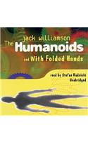 The Humanoids and with Folded Hands