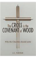 Cross is the Covenant of Wood