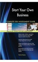 Start Your Own Business Complete Self-Assessment Guide