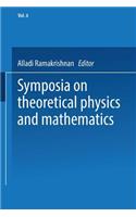 Symposia on Theoretical Physics and Mathematics