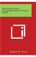 Waste and Conservation of Plant Food