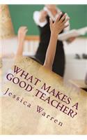 What Makes a Good Teacher?