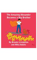 The Amazing Alexander Becomes a Big Brother