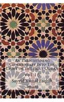 An Enlightening Commentary Into the Light of the Holy Quran: Vol 16: Vol 16