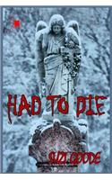 Had to Die: Romantic Suspense in a Small Town