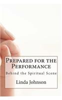 Prepared for the Performance: Behind the Spiritual Scene(English)