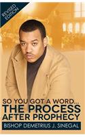 The Process After Prophecy