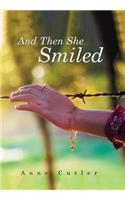 And Then She Smiled