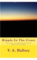 Ripple In The Crust: The Story of a Fallen and Fractured World and Its People