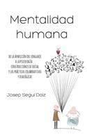 Mentalidad humana. De la aparición del lenguaje a la psicología construccionista social y las prácticas colaborativas y dialógicas: (Spanish)