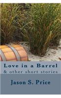 Love in a Barrel: & other short stories(English)