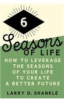 Six Seasons Of Life