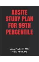 Absite Study Plan for 99th Percentile