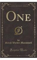 One (Classic Reprint)