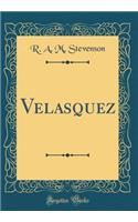 Velasquez (Classic Reprint)