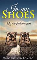 In My Shoes: My Magical Memoirs