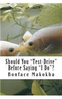 Should You Test-Drive Before Saying I Do?
