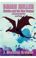 Brian Miller: Katrina and the Star Dragon: Katrina and the Star Dragon