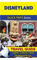 Disneyland Travel Guide (Quick Trips Series)