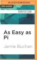 As Easy as Pi