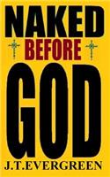 Naked Before God