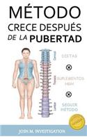 Mètodo Crece Despuès de la Pubertad (Mètodo Probado Mantiene y Aumenta Estatura)