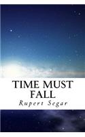 Time Must Fall: (English)