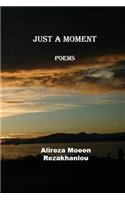 Just a moment: Poem