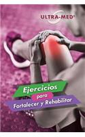 Ejercicios para Fortalecer y Rehabilitar