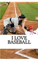 I Love Baseball
