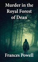 Murder in the Royal Forest of Dean: (Chief Inspector Cam Fergus Mysteries)