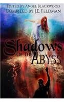 Shadows of the Abyss: A Fantasy Writers Anthology