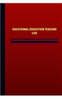 Vocational Education Teacher Log (Logbook, Journal - 124 pages, 6 x 9 inches)