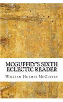 McGuffey's Sixth Eclectic Reader