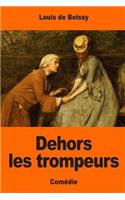 Dehors les trompeurs