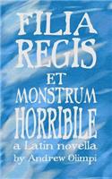 Filia Regis et Monstrum Horribile