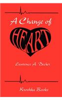 A Change of Heart