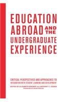 Education Abroad and the Undergraduate Experience