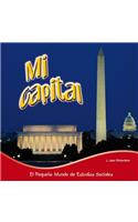 Mi Capital: My Capital(Little World Social Studies)